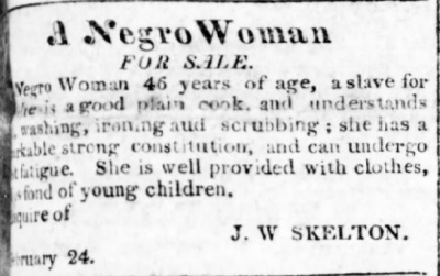 Druggist Josiah W. Skelton of Pittsburgh advertises to sell an enslaved 46-year-old woman in 1818.